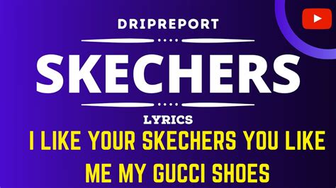 see my gucci shoes|you like my skechers song.